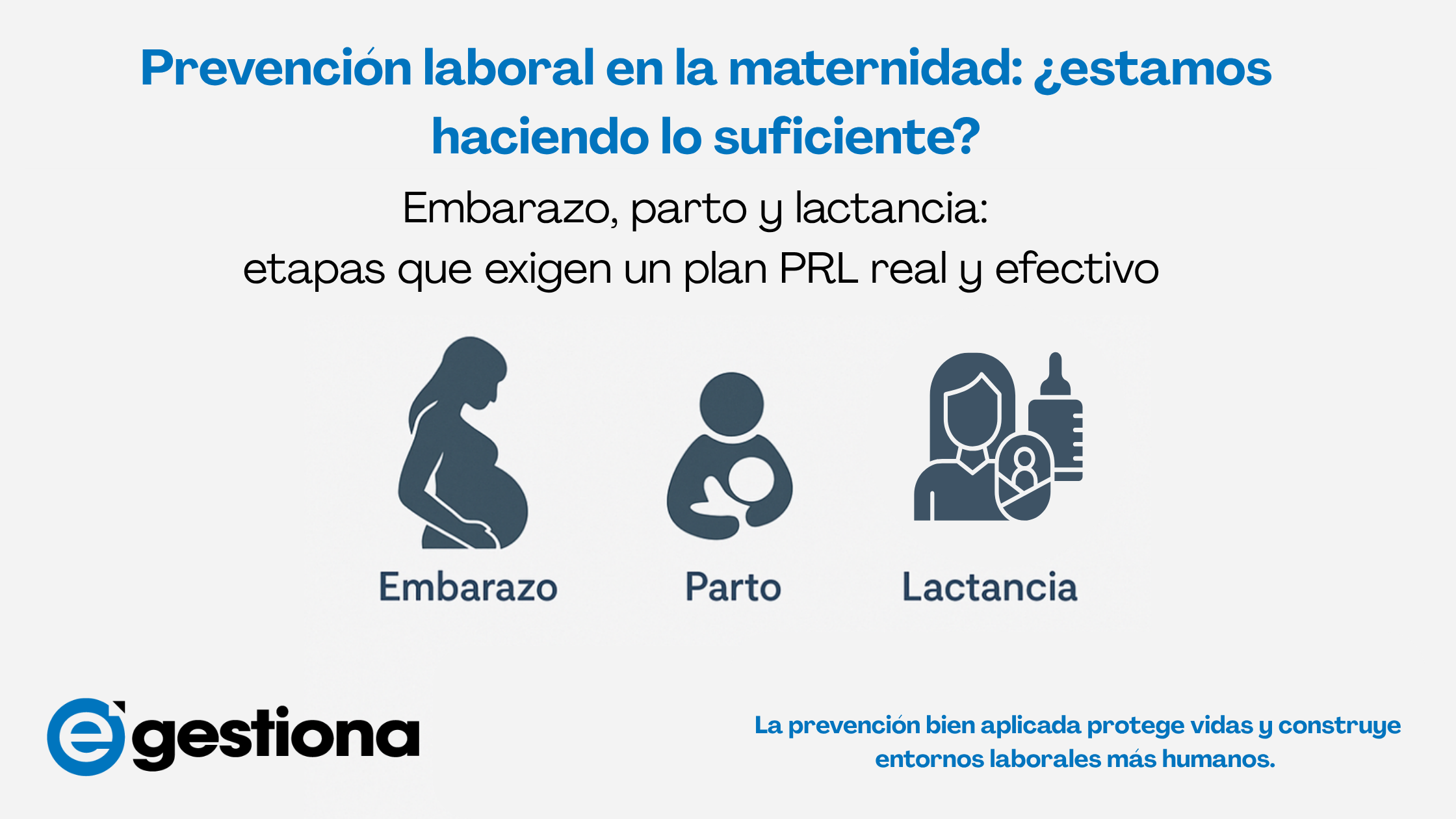 Prevención laboral en la maternidad ¿estamos haciendo lo suficiente PRL en embarazo, parto y lactancia